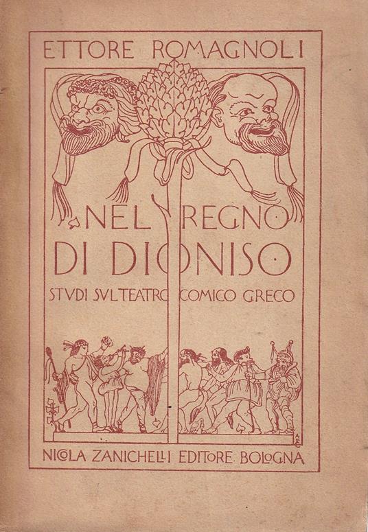 Nel Regno di Dioniso. Studi sul teatro comico greco - Ettore Romagnoli - copertina