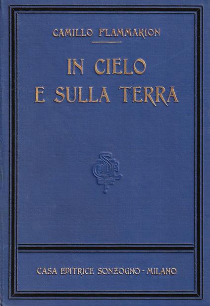 In cielo e sulla terra - Camillo Flammarion - copertina