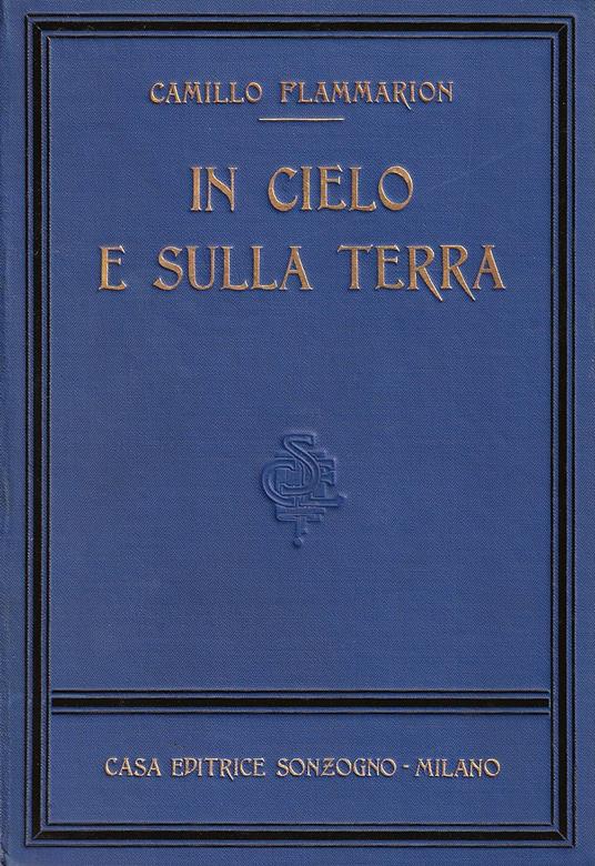 In cielo e sulla terra - Camillo Flammarion - copertina