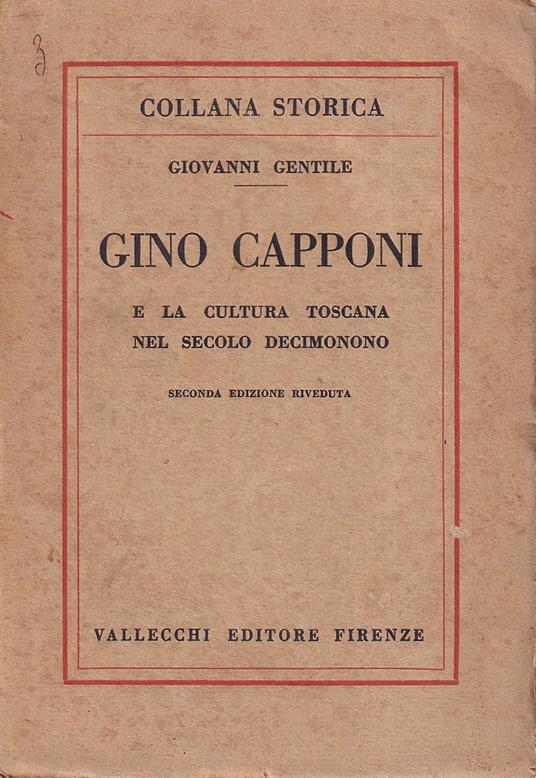 Gino Capponi e la cultura toscana del secolo Decimonono - Giovanni Gentile - copertina