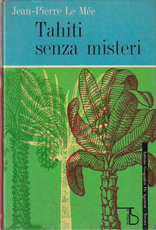 Tahiti senza misteri - Jean Pierre Le Mée - copertina