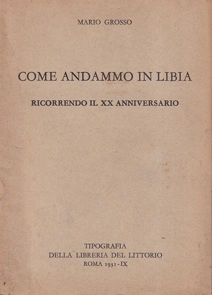 Come andammo in Libia (Ricorrendo il XX anniversario) - Mario Grosso - copertina
