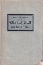 Guida alla salute ed altri saggi morali e sociali