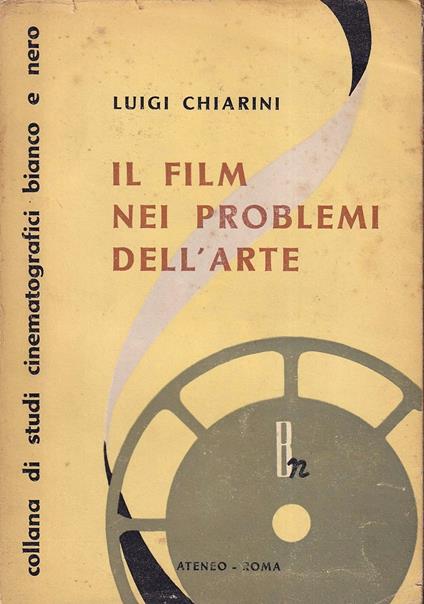 Il film nei problemi dell'arte - Luigi Chiarini - copertina