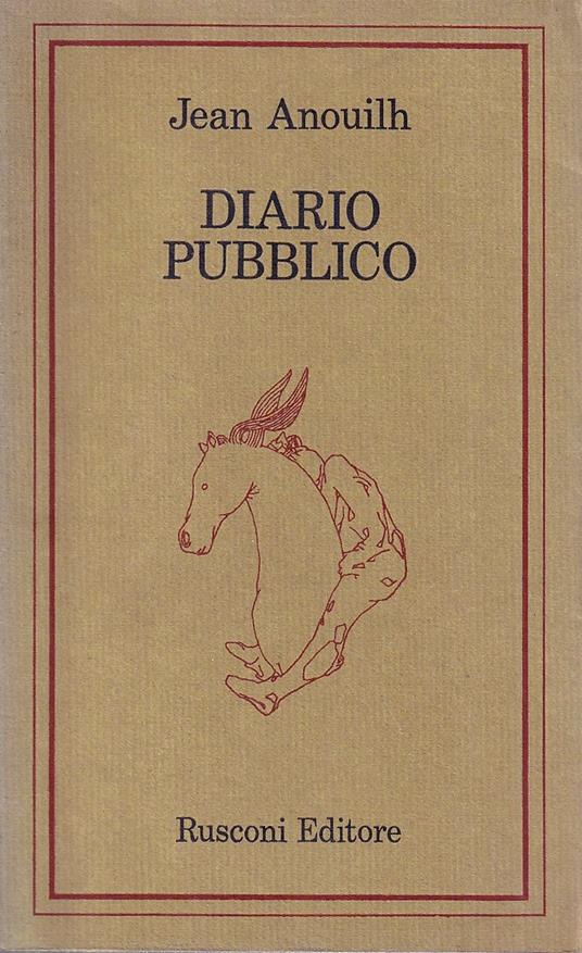 Diario Pubblico 1940 - 1973 - Jean Anouilh - copertina