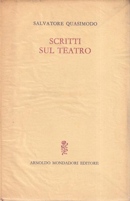 Scritti sul teatro - Salvatore Quasimodo - copertina