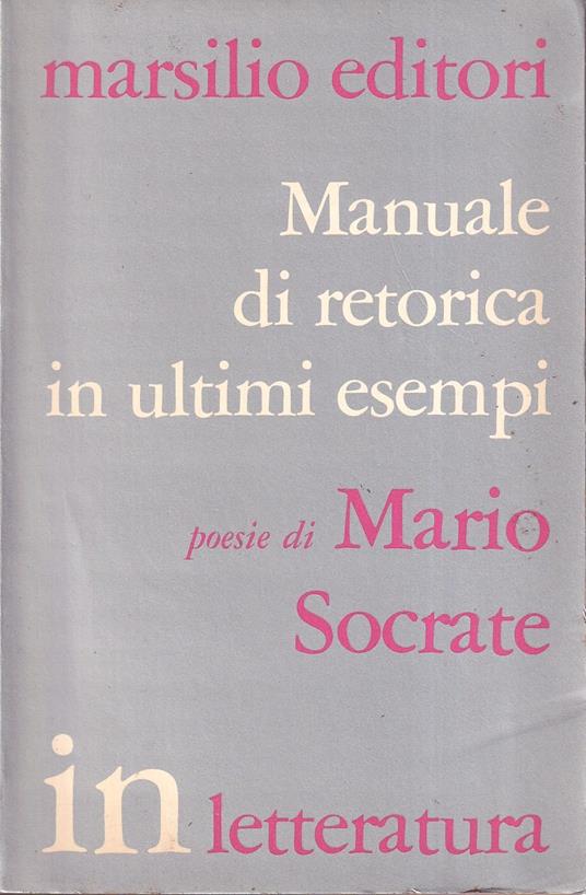 Manuale di retorica in ultimi esempi - Mario Socrate - copertina