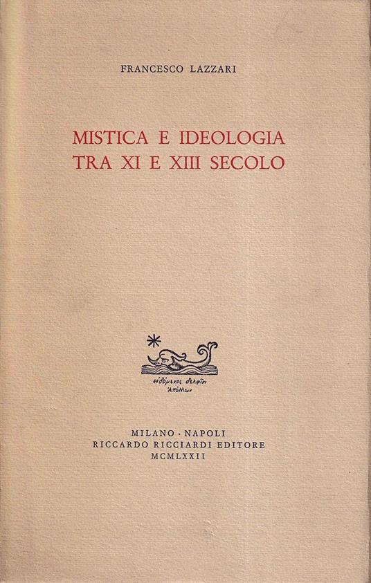 Mistica e ideologia tra XI e XIII secolo - Francesco Lazzari - copertina