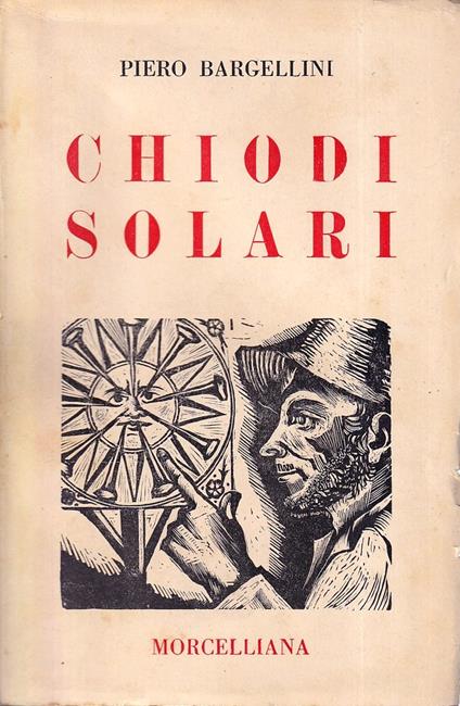 Chiodi solari - Piero Bargellini - copertina