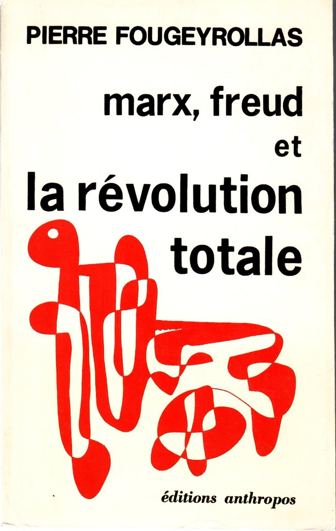Marx Freud et La Revolution Totale