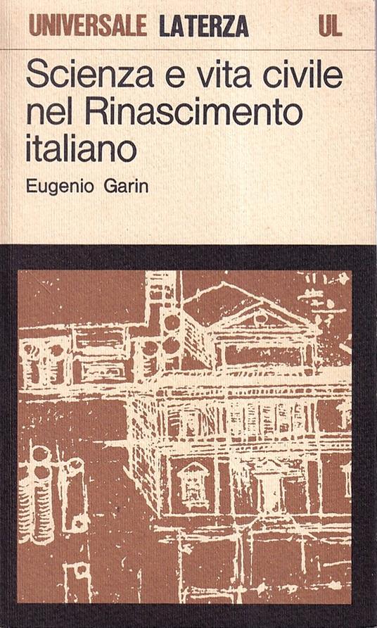 Scienza e vita civile nel Rinascimento italiano - Eugenio Garin - copertina