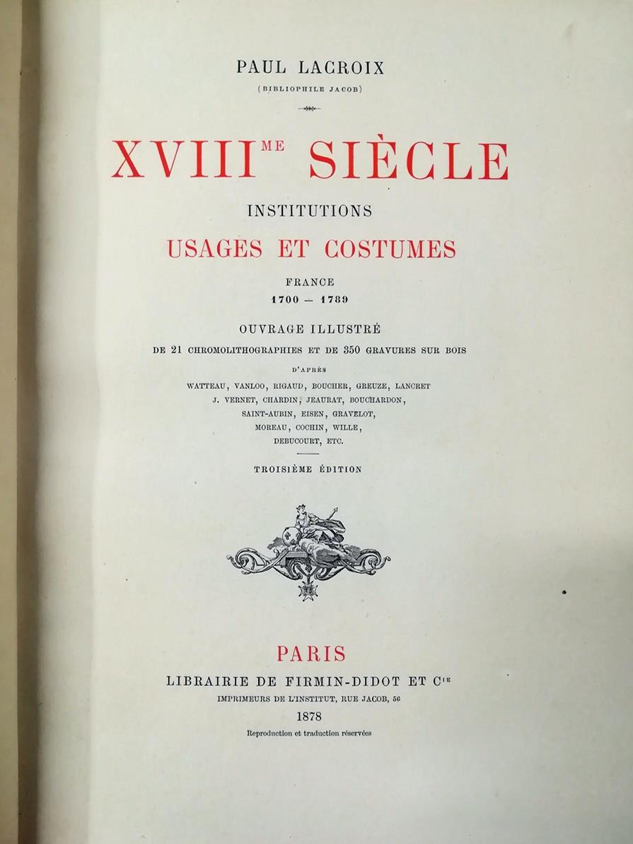 XVIIIe siècle : Institutions, usages et costumes. France 1700 - 1789