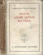 Matte anche queste ma però