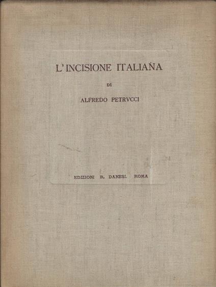 L' incisione italiana - Alfredo Petrucci - copertina