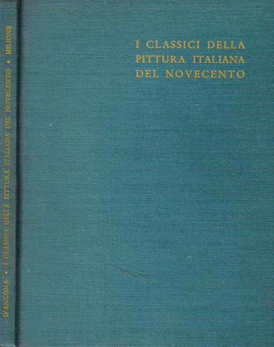 I classici della pittura italiana del Novecento - Paolo D'Ancona - copertina