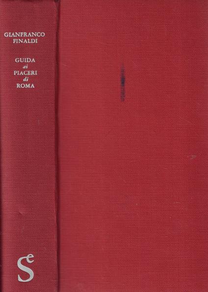 Guida ai piaceri di Roma - Gianfranco Finaldi - copertina