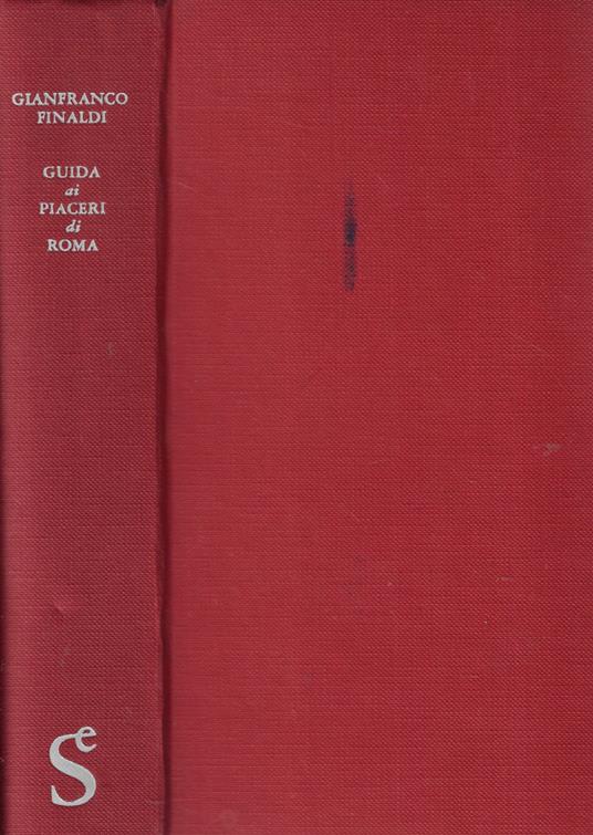 Guida ai piaceri di Roma - Gianfranco Finaldi - copertina