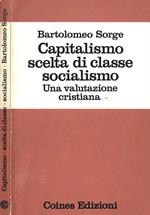 Capitalismo scelta di classe socialismo