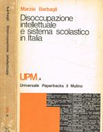 Disoccupazione intellettuale e sistema scolastico in Italia