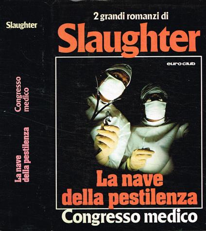 La nave della pestilenza. Congresso medico - Frank G. Slaughter - copertina