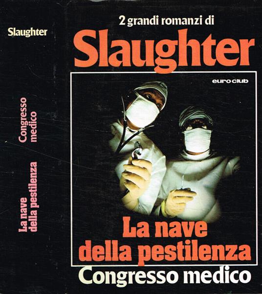 La nave della pestilenza. Congresso medico - Frank G. Slaughter - copertina