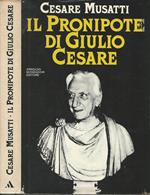Il Pronipote di Giulio Cesare