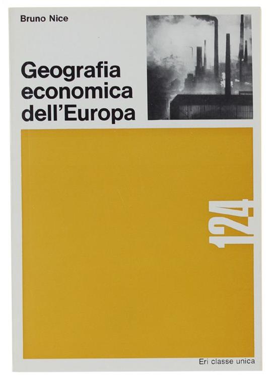 Geografia Economica Dell'Europa - Bruno Nice - copertina