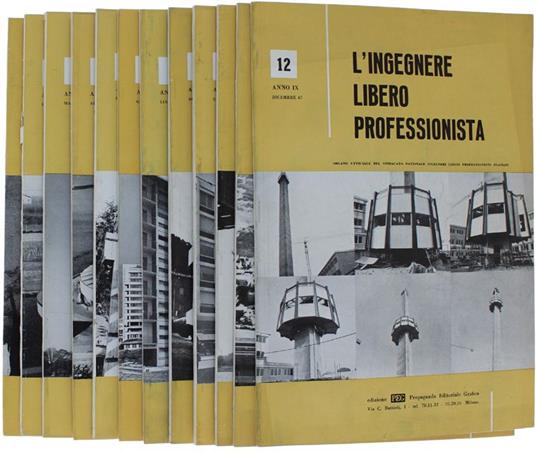 L' Ingegnere Libero Professionista. Anno 1967. Organo Ufficiale Del Sindacato Nazionale Ingegneri Liberi Professionisti Italiani - copertina