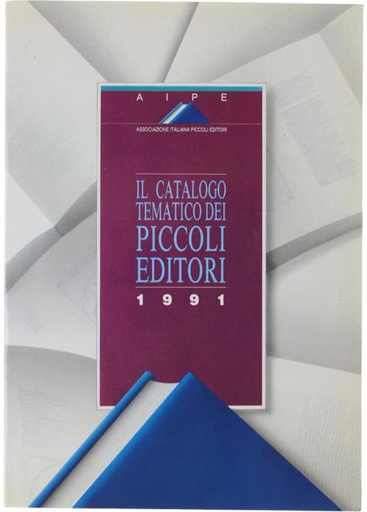 Il Catalogo Tematico Dei Piccoli Editori 1991 - copertina