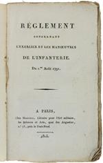 Reglement Concernant L'Exercice Et Les Manoeuvres De L'Infanterie Du 1Er Aout 1791