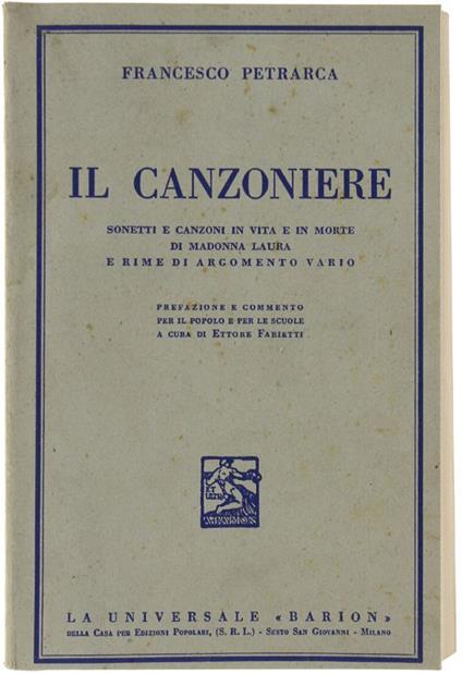 Il Canzoniere. Sonetti E Canzoni In Vita E In Morte Di Madonna Laaura E Rime Di Argomento Vario. Prefazione E Commento Di Ettore Fabietti - Francesco Petrarca - copertina