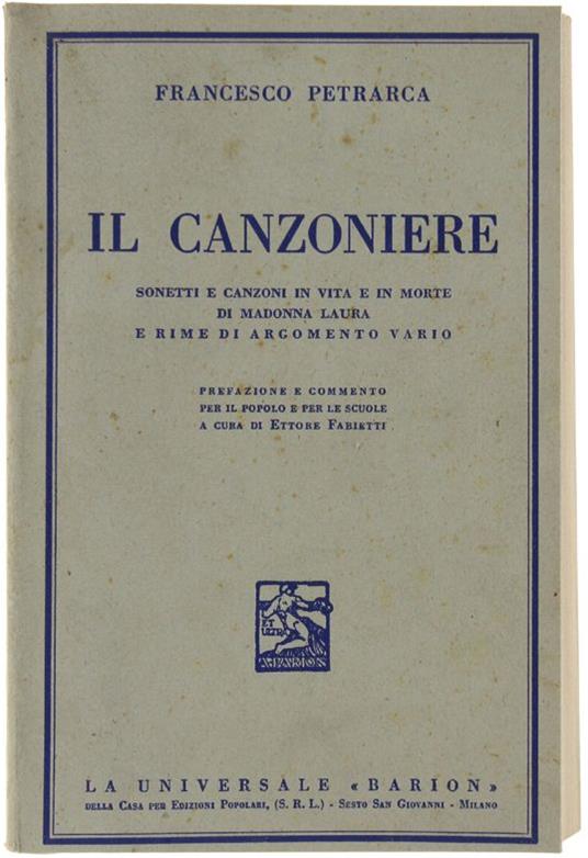Il Canzoniere. Sonetti E Canzoni In Vita E In Morte Di Madonna Laaura E Rime Di Argomento Vario. Prefazione E Commento Di Ettore Fabietti - Francesco Petrarca - copertina