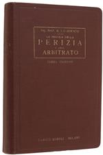 La Pratica Della Perizia E Dell'Arbitrato. Terza Edizione