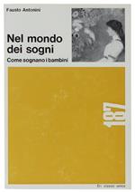 Nel Mondo Dei Sogni. Come Sognano I Bambini