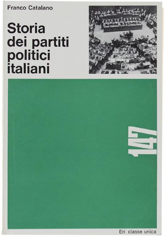 Storia Dei Partiti Politici Italiani - Franco Catalano - copertina