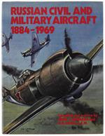 Russian Civil And Military Aircraft 1884-1969