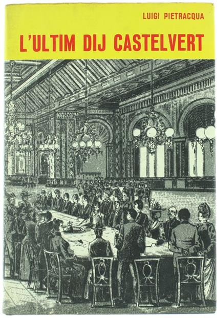 L' Ultim Dij Castelverd. Un Cheur Mòrt - Scene Dla Vita Moderna - Luigi Pietracqua - copertina