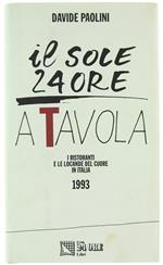 Il Sole 24 Ore A Tavola. Ristoranti E Locande Del Cuore In Italia 1993