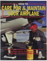 How To Care For & Maintain Your Airplane