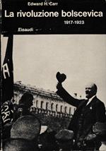 La Rivoluzione Bolscevica 1917 - 1923