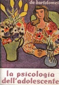 La Psicologia Dell’Adolescente E L’Educazione - Francesco De Bartolomeis - copertina
