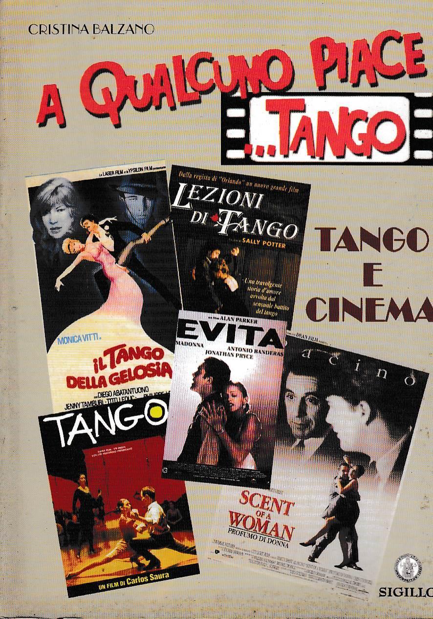 A Qualcuno Piace ...Tango. Tango E Cinema