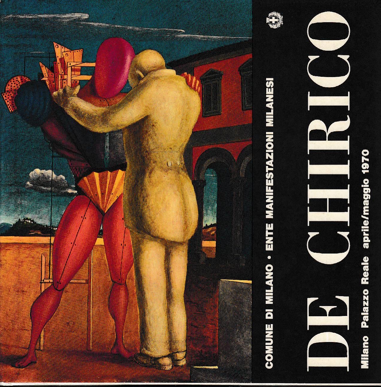 Giorgio De Chirico: Milano, Palazzo Reale, Aprile Maggio 1970