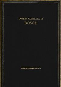 Classici dell’arte Rizzoli 2 - L’opera completa di Bosch - Dino Buzzati - copertina