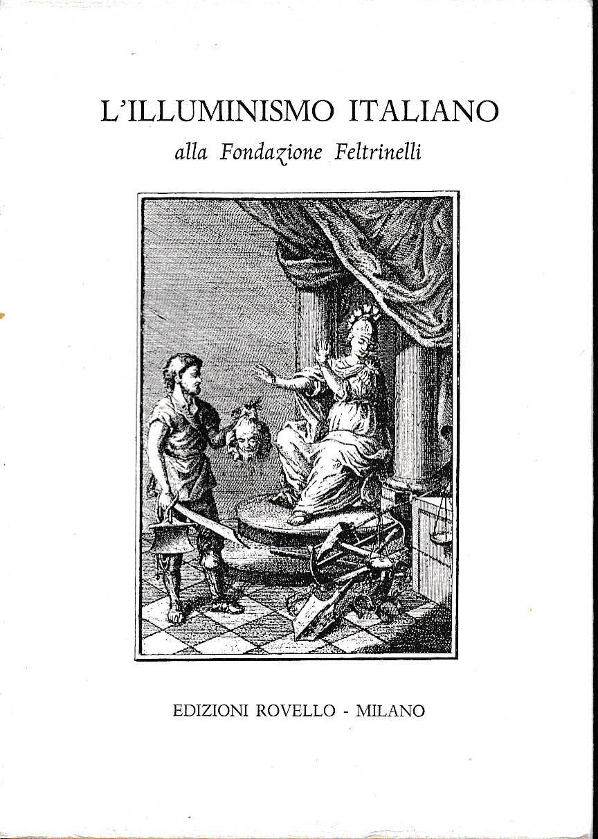 L’ILLUMINISMO ITALIANO alla fondazione Feltrinelli