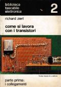 COME SI LAVORA CON I TRANSISTORI Biblioteca tascabile elettronica 2