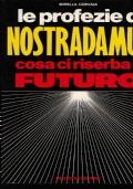 Le Profezie Di Nostradamus - Cosa Ci Riserba Il Futuro