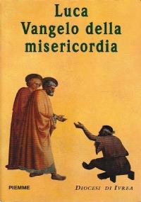 Luca. Il Vangelo della misericordia - copertina