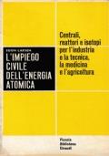 L’impiego civile dell’energia atomica - Egon Larsen - copertina