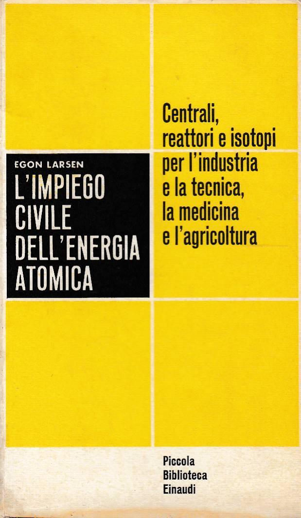 L’impiego civile dell’energia atomica
